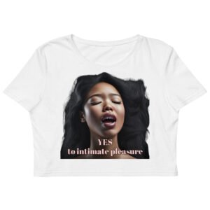Organic Crop Top yes to intimate pleasure